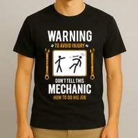 Funny Auto Mechanic Warning To Avoid Injury Mechanic T-Shirt