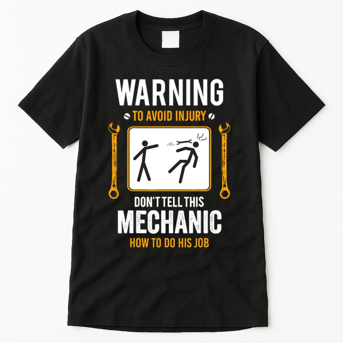 Funny Auto Mechanic Warning To Avoid Injury Mechanic Tall T-Shirt