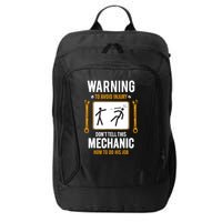 Funny Auto Mechanic Warning To Avoid Injury Mechanic City Backpack