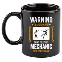 Funny Auto Mechanic Warning To Avoid Injury Mechanic 11oz C Handle Ceramic Mug