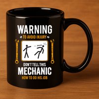 Funny Auto Mechanic Warning To Avoid Injury Mechanic 11oz C Handle Ceramic Mug