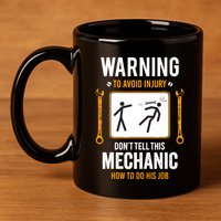 Funny Auto Mechanic Warning To Avoid Injury Mechanic 11oz C Handle Ceramic Mug