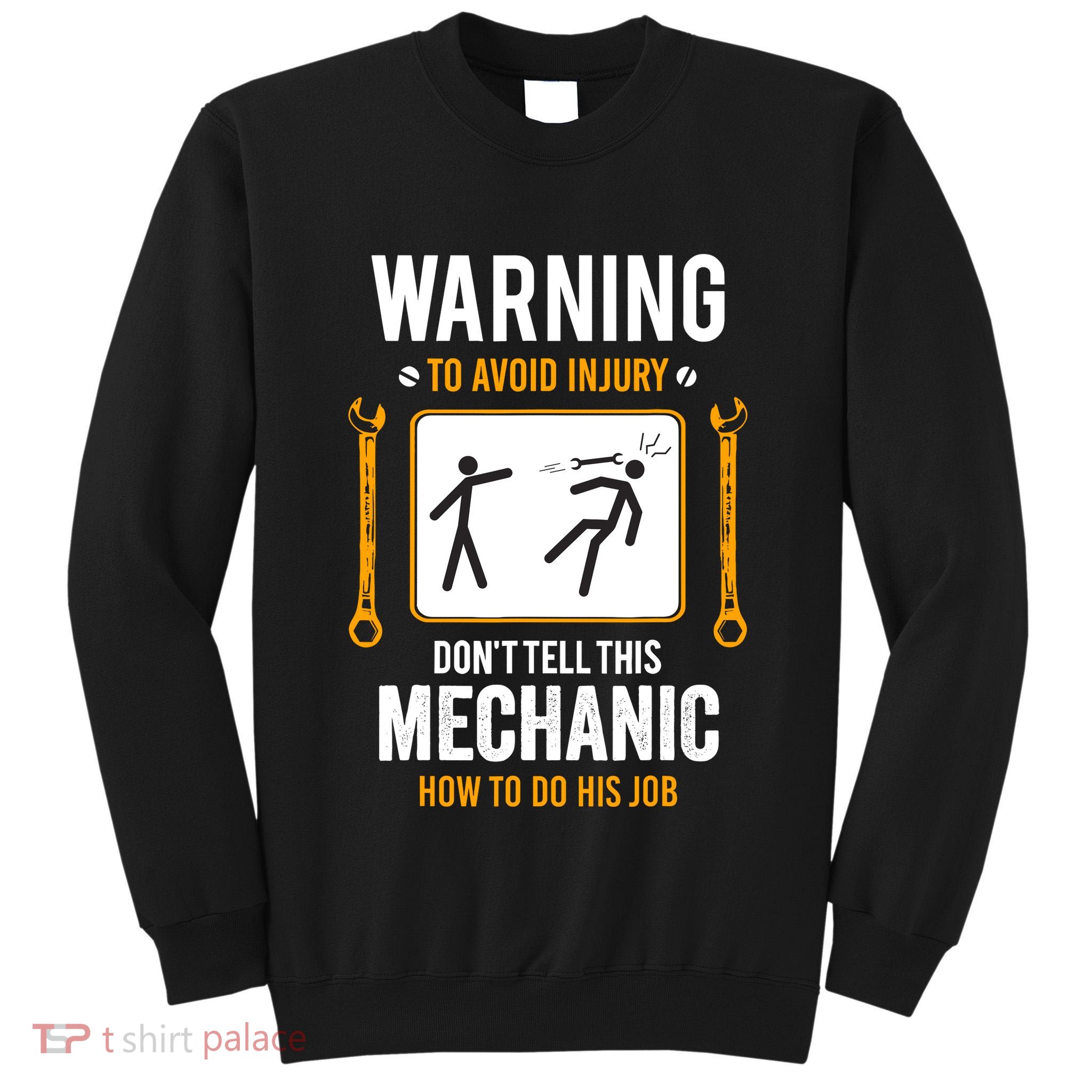 Funny Auto Mechanic Warning To Avoid Injury Mechanic Tall Sweatshirt