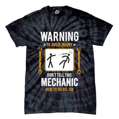 Funny Auto Mechanic Warning To Avoid Injury Mechanic Tie-Dye T-Shirt