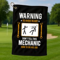 Funny Auto Mechanic Warning To Avoid Injury Mechanic Golf Towel