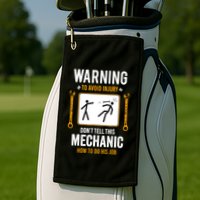 Funny Auto Mechanic Warning To Avoid Injury Mechanic Golf Towel