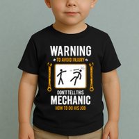 Funny Auto Mechanic Warning To Avoid Injury Mechanic Toddler T-Shirt