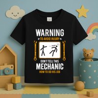Funny Auto Mechanic Warning To Avoid Injury Mechanic Toddler T-Shirt