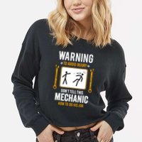 Funny Auto Mechanic Warning To Avoid Injury Mechanic Cropped Pullover Crew