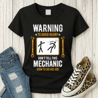 Funny Auto Mechanic Warning To Avoid Injury Mechanic Womens T-Shirt