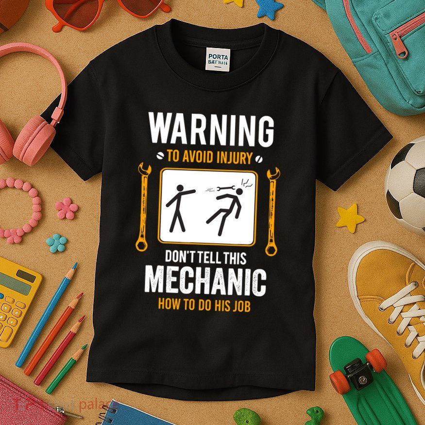 Funny Auto Mechanic Warning To Avoid Injury Mechanic Kids T-Shirt