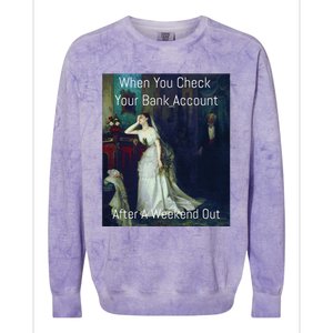 Funny Art Meme When You Check Your Bank Account Colorblast Crewneck Sweatshirt