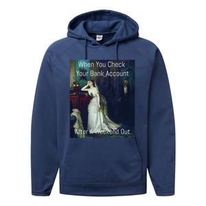 Funny Art Meme When You Check Your Bank Account Performance Fleece Hoodie