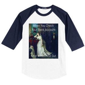 Funny Art Meme When You Check Your Bank Account Baseball Sleeve Shirt