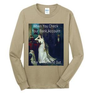 Funny Art Meme When You Check Your Bank Account Tall Long Sleeve T-Shirt