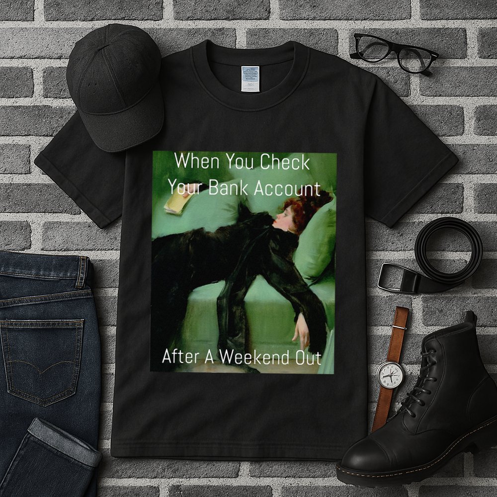 Funny Art Meme When You Check Your Bank Account Money Joke Tall T-Shirt