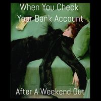 Funny Art Meme When You Check Your Bank Account Money Joke Tall T-Shirt