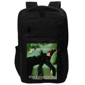 Funny Art Meme When You Check Your Bank Account Money Joke Impact Tech Backpack