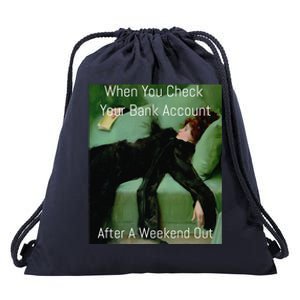 Funny Art Meme When You Check Your Bank Account Money Joke Drawstring Bag