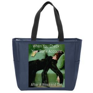 Funny Art Meme When You Check Your Bank Account Money Joke Zip Tote Bag