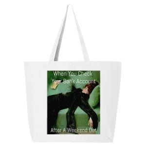 Funny Art Meme When You Check Your Bank Account Money Joke 25L Jumbo Tote