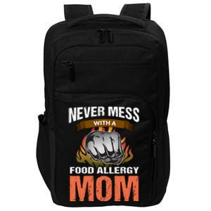 Food Allergy Mom Funny Slogan Never Mess Great Gift Impact Tech Backpack