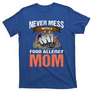 Food Allergy Mom Funny Slogan Never Mess Great Gift T-Shirt