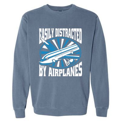 Funny Aircraft Mechanic Easily Distracted By Airplanes Gift Garment-Dyed Sweatshirt