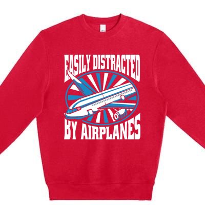 Funny Aircraft Mechanic Easily Distracted By Airplanes Gift Premium Crewneck Sweatshirt