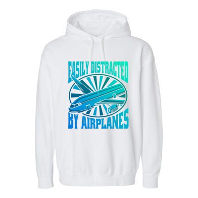 Funny Aircraft Mechanic Easily Distracted By Airplanes Gift Garment-Dyed Fleece Hoodie