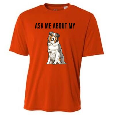 Funny Ask Me About My Australian Shepherd Dog Lover Gift Cooling Performance Crew T-Shirt