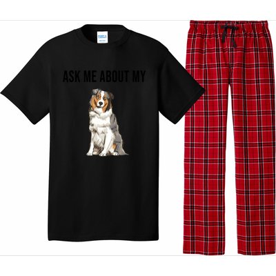 Funny Ask Me About My Australian Shepherd Dog Lover Gift Pajama Set