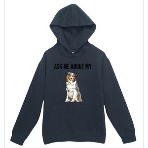 Funny Ask Me About My Australian Shepherd Dog Lover Gift Urban Pullover Hoodie