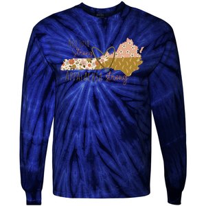 Floral Appalachian Map Not Just Strong Appalachian Pride Tie-Dye Long Sleeve Shirt