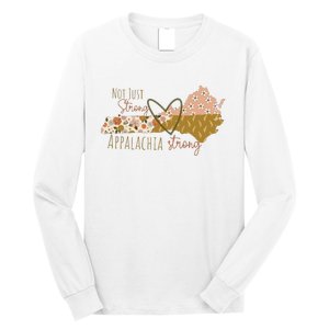 Floral Appalachian Map Not Just Strong Appalachian Pride Long Sleeve Shirt