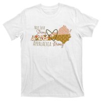 Floral Appalachian Map Not Just Strong Appalachian Pride T-Shirt