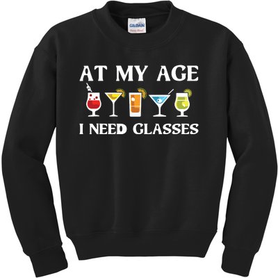 Funny At My Age I Need Glasses Gift Cool Cocktail Glass Joke Kids Sweatshirt