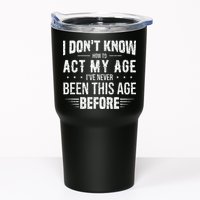 Funny Act My Age Quote I Dont Know How To Act My Age Tumbler