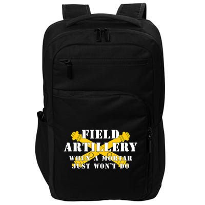 Field Artillery Mortar Won't Do United States Army Veteran Impact Tech Backpack