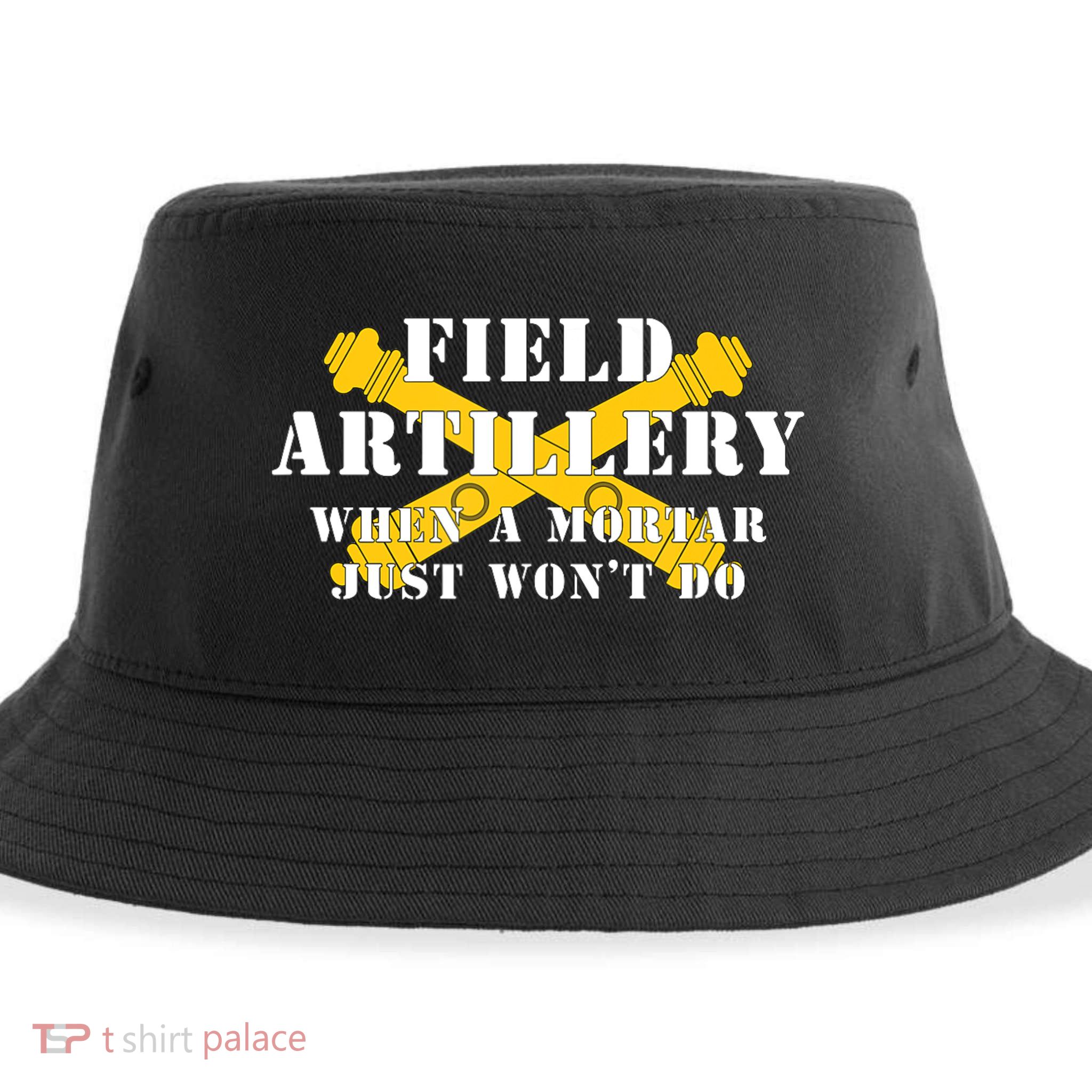 Field Artillery Mortar Won't Do United States Army Veteran Sustainable Bucket Hat