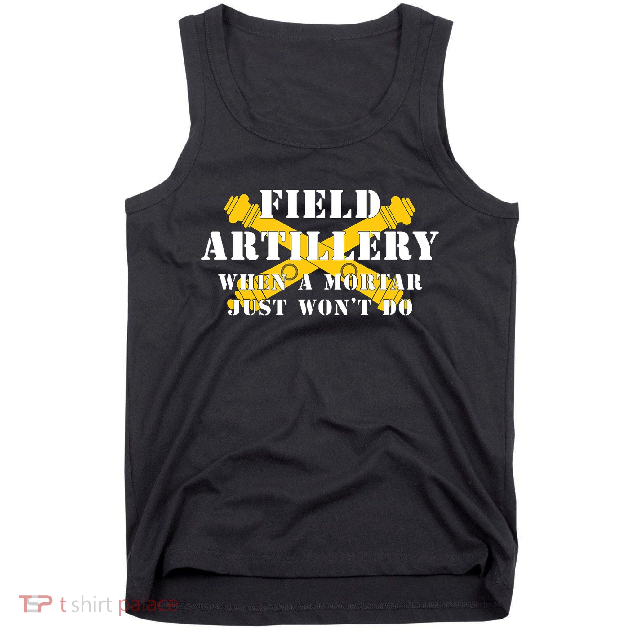 Field Artillery Mortar Won't Do United States Army Veteran Tank Top