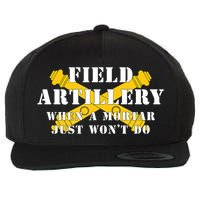 Field Artillery Mortar Won't Do United States Army Veteran Wool Snapback Cap