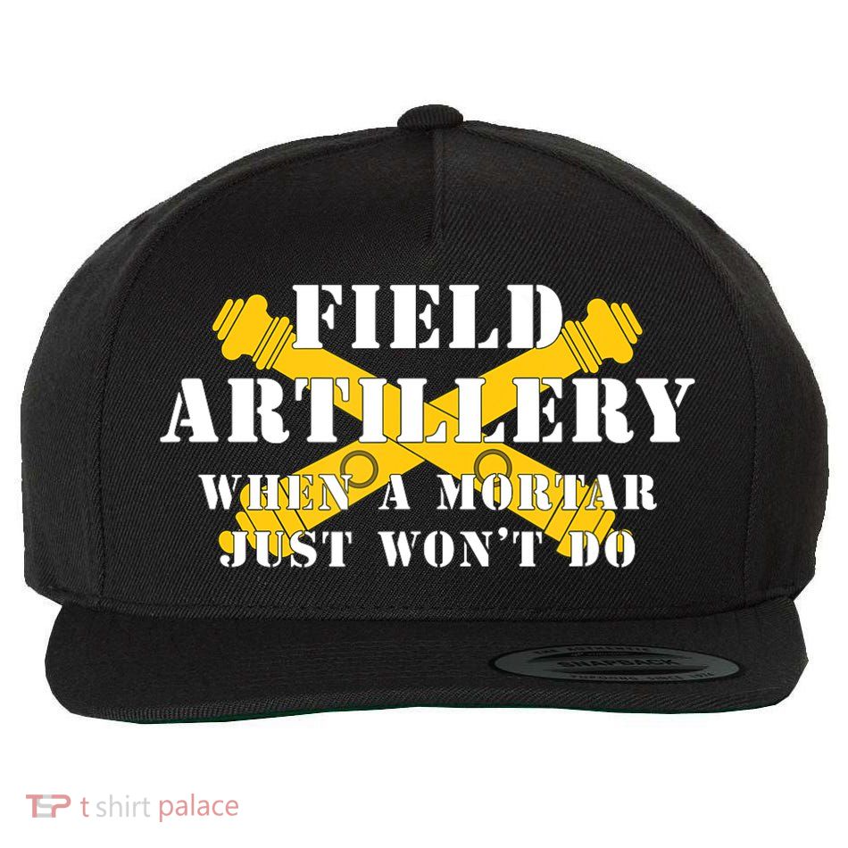 Field Artillery Mortar Won't Do United States Army Veteran Wool Snapback Cap