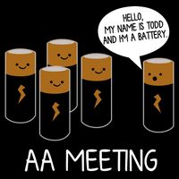 Funny Aa Meeting. Hi! My Name Is Todd And IM A Battery Tall T-Shirt