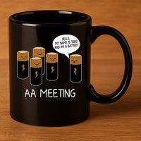 Funny Aa Meeting. Hi! My Name Is Todd And IM A Battery 11oz C Handle Ceramic Mug