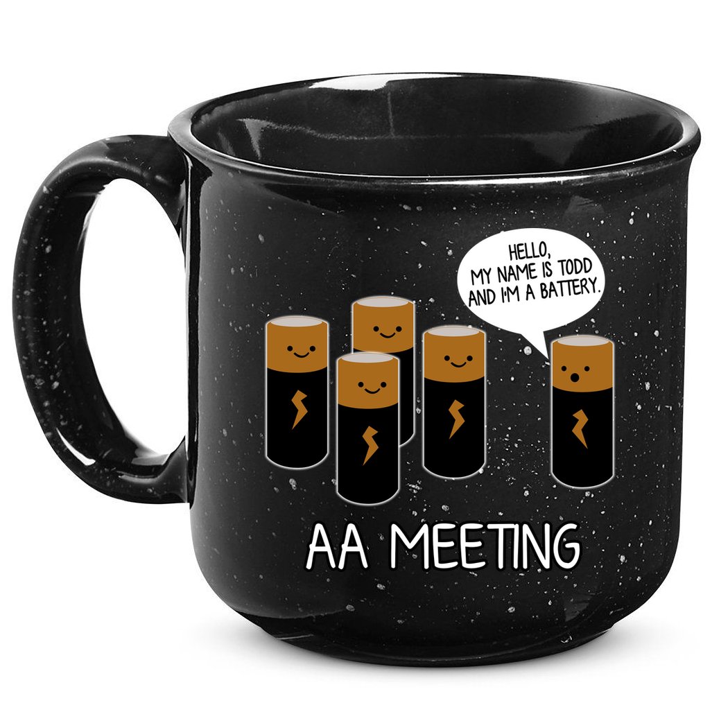 Funny Aa Meeting. Hi! My Name Is Todd And IM A Battery 15oz Campfire Ceramic Mug