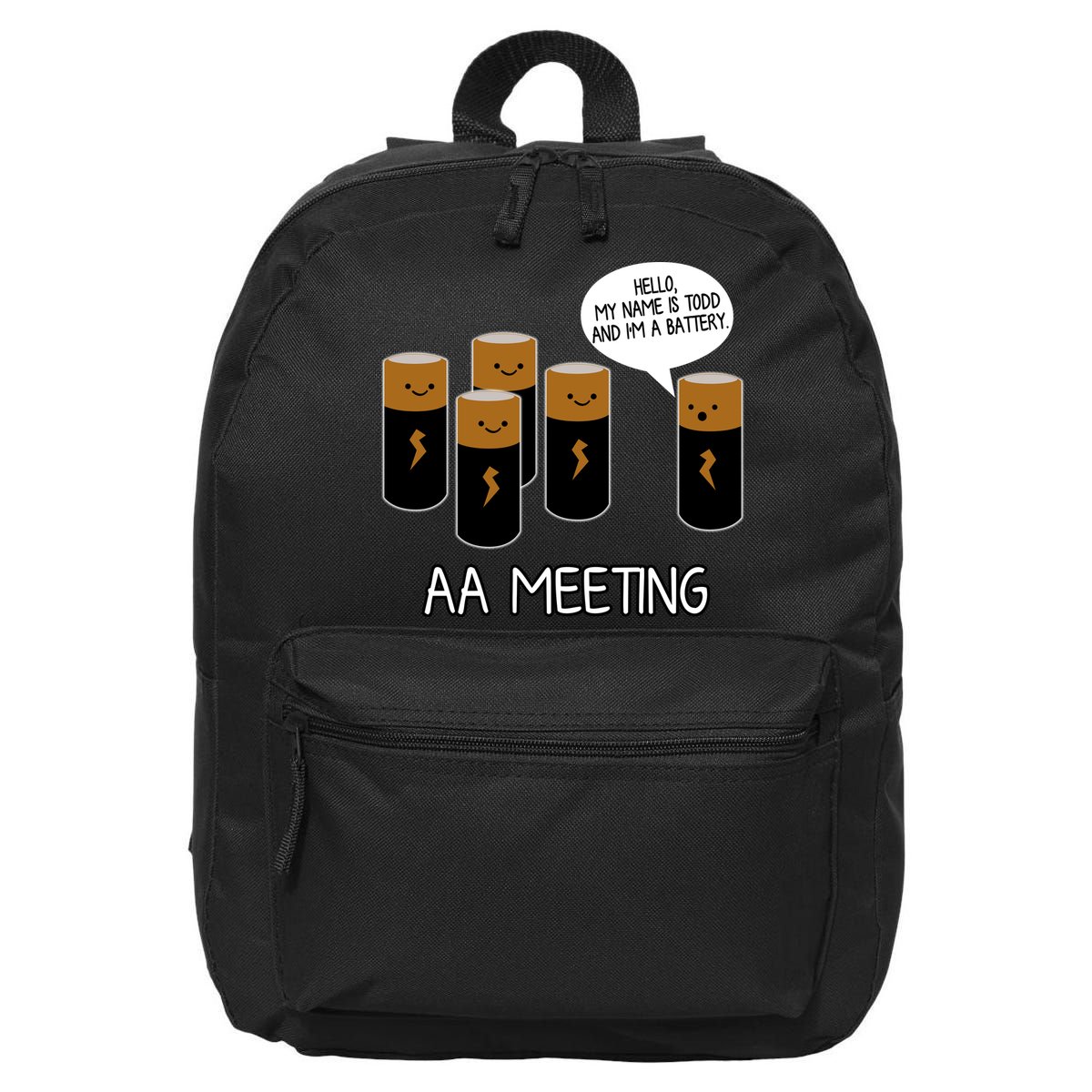 Funny Aa Meeting. Hi! My Name Is Todd And IM A Battery 16 in Basic Backpack