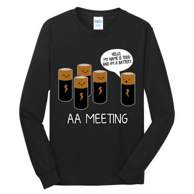 Funny Aa Meeting. Hi! My Name Is Todd And IM A Battery Tall Long Sleeve T-Shirt