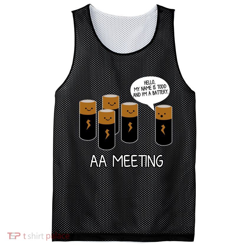 Funny Aa Meeting. Hi! My Name Is Todd And IM A Battery Mesh Reversible Basketball Jersey Tank