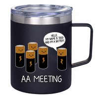 Funny Aa Meeting. Hi! My Name Is Todd And IM A Battery 12oz Stainless Steel Coffee Mug